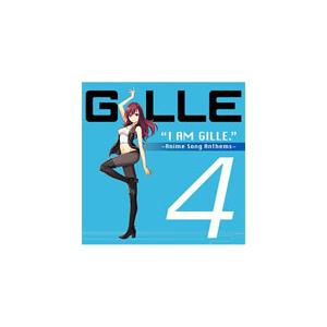 I AM GILLE.4 〜Anime Song Anthems〜/GILLE[CD]通常盤【返品種...