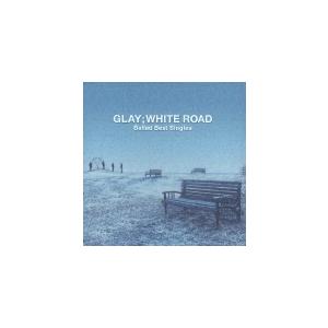 -Ballad Best Singles-WHITE ROAD/GLAY[CD]【返品種別A】