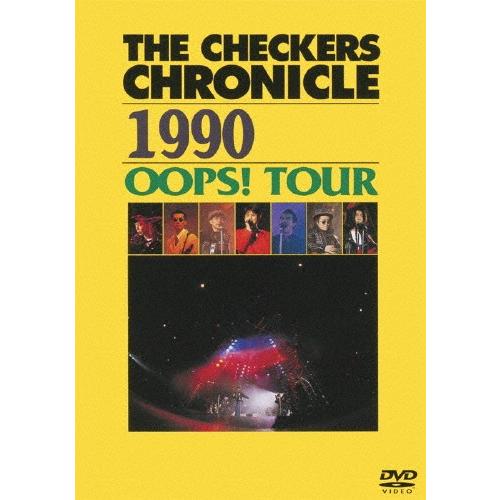 THE CHECKERS CHRONICLE 1990 OOPS! TOUR【廉価版】/チェッカーズ...