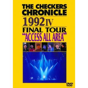 THE CHECKERS CHRONICLE 1992 IV FINAL TOUR “ACCESS ALL AREA"【廉価版】/チェッカーズ[DVD]【返品種別A】｜joshin-cddvd