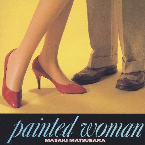 PAINTED WOMAN/松原正樹[HQCD]【返品種別A】