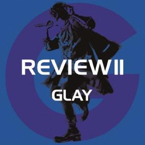 REVIEW II 〜BEST OF GLAY〜(4CD+Blu-ray)/GLAY[CD+Blu-ray]【返品種別A】