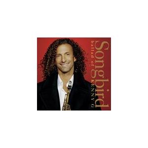 ソングバード〜バラード・オブ・ケニー・G/ケニー・G[CD]【返品種別A】