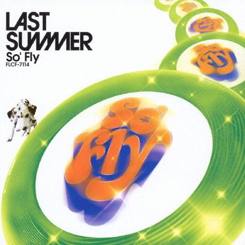 LAST SUMMER/So&apos;Fly[CD]【返品種別A】