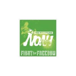 プロレスリング・ノア テーマアルバム FIGHT for FREEDOM/プロレス[CD]【返品種別...