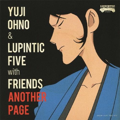ANOTHER PAGE/Yuji Ohno ＆ Lupintic Five with Friend...