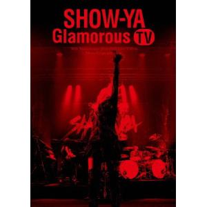 30th Anniversary 映像集「Glamorous TV」/SHOW-YA[DVD]【返品種別A】