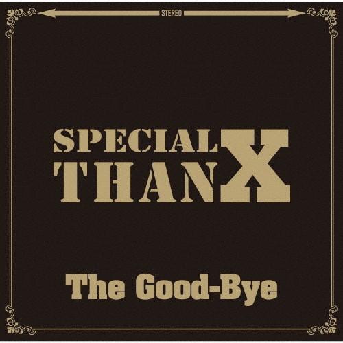 Special ThanX/The Good-Bye[CD]通常盤【返品種別A】