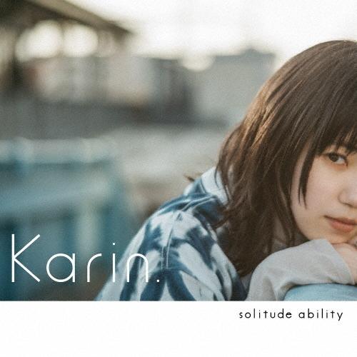 solitude ability/Karin.[CD]【返品種別A】