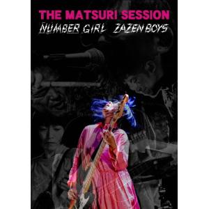 THE MATSURI SESSION【DVD】/ZAZEN BOYS,NUMBER GIRL[DVD]【返品種別A】