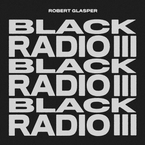 ブラック・レディオ 3/ロバート・グラスパー[SHM-CD]【返品種別A】