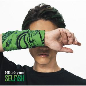 [枚数限定][限定盤][先着特典付]SELFISH(初回限定盤)/Hilcrhyme[CD+DVD]