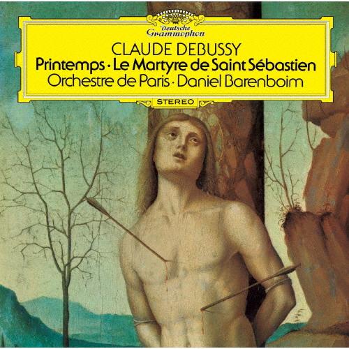 ドビュッシー:交響的断章《聖セバスティアンの殉教》、2つのファンファーレ、交響組曲《春》/ダニエル・...