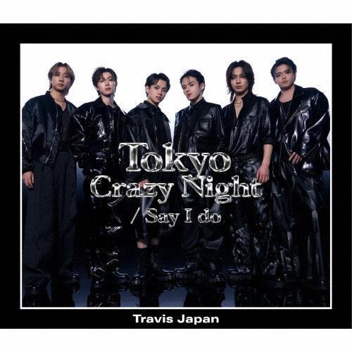 [枚数限定][限定盤]Say I do / Tokyo Crazy Night(初回J盤)【CD+B...