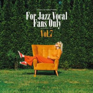 For Jazz Vocal Fans Only Vol.7/V.A.[CD][紙ジャケット]【返品種別A】｜joshin-cddvd