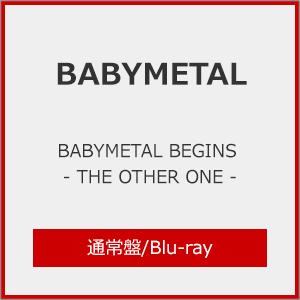 BABYMETAL BEGINS -THE OTHER ONE-(通常盤)【Bluーray】/BABYMETAL[Blu-ray]【返品種別A】｜joshin-cddvd