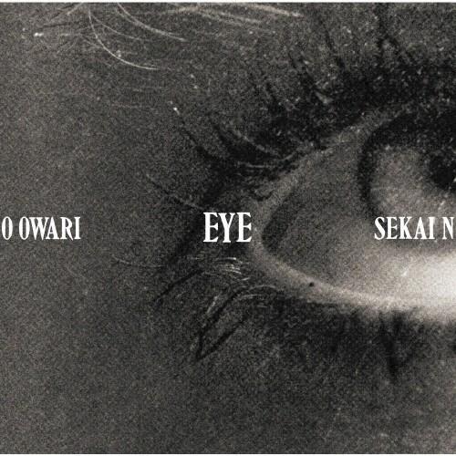 Eye【通常盤/CD】/SEKAI NO OWARI[CD]【返品種別A】