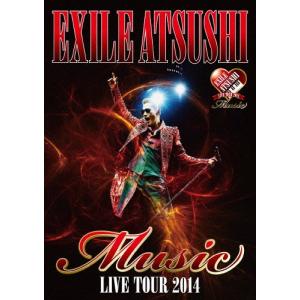 [枚数限定]EXILE ATSUSHI LIVE TOUR 2014“Music"/EXILE ATSUSHI[DVD]【返品種別A】