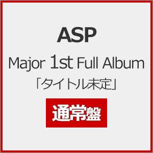 ASP Major 1st Full Album「タイトル未定」(通常盤)/ASP[CD]【返品種別A】｜joshin-cddvd