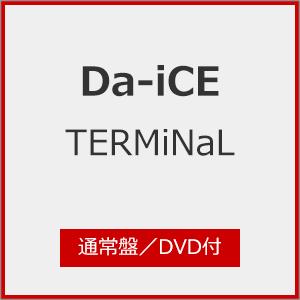 [Joshinオリジナル特典付]TERMiNaL(通常盤/DVD付)/Da-iCE[CD+DVD]【...
