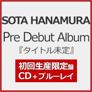[枚数限定][限定盤][先着特典付]Pre Debut Album『タイトル未定』(初回生産限定盤)...