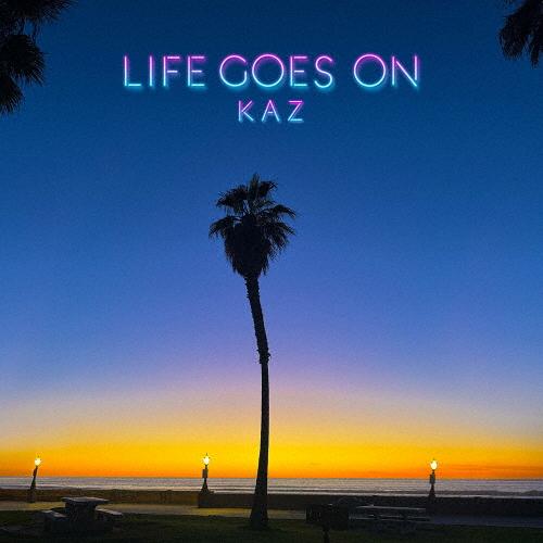 LIFE GOES ON(DVD付)/KAZ[CD+DVD]【返品種別A】