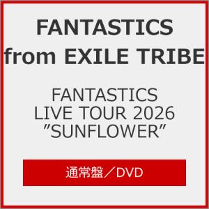 FANTASTICS SUNFLOWER LIVE盤 DVD FANTASTICS LIVE TOUR 2026 