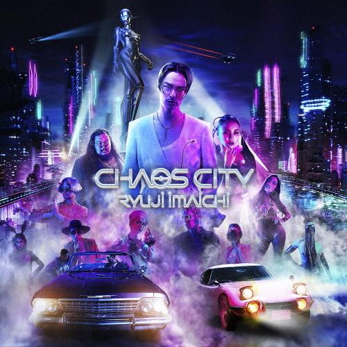 CHAOS CITY(Blu-ray Disc付)/今市隆二[CD+Blu-ray]【返品種別A】