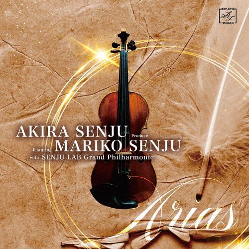 AKIRA SENJU featuring MARIKO SENJU ARIAS/千住明,千住真理子...