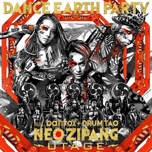NEO ZIPANG〜UTAGE〜(DVD付)/DANCE EARTH PARTY feat.ban...