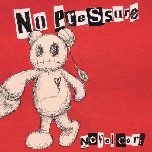 [枚数限定][限定盤]No Pressure(初回生産限定盤)【CD+Blu-ray】/Novel ...