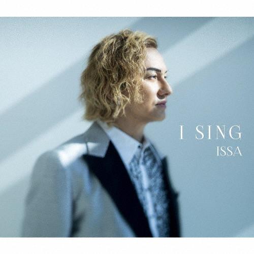 I SING/ISSA[CD+DVD]【返品種別A】