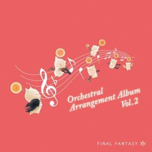 FINAL FANTASY XIV Orchestral Arrangement Album Vol.2/ゲーム・ミュージック[CD]【返品種別A】