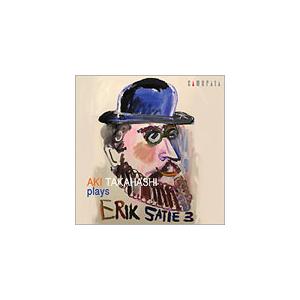 高橋アキ プレイズ エリック・サティ-3/高橋アキ[CD]【返品種別A】