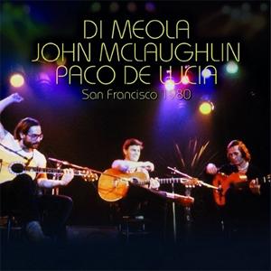 [枚数限定][限定盤]SAN FRANCISCO 1980 【輸入盤】▼/AL DI MEOLA / JOHN McLAUGHLIN / PACO DE LUCIA[CD]【返品種別A】｜joshin-cddvd