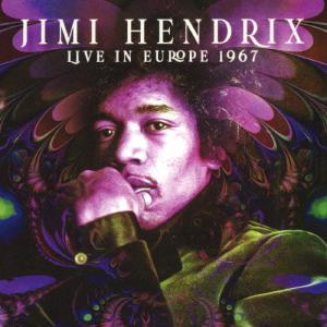 LIVE IN EUROPE 1967 /ジミ ヘンドリックス
