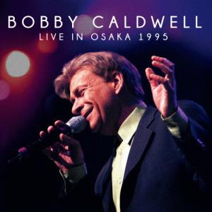 LIVE IN OSAKA 1995 /ボビー コールドウェル