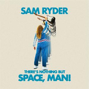 THERE'S NOTHING BUT SPACE, MAN!【輸入盤】▽/サム・ライダー[CD