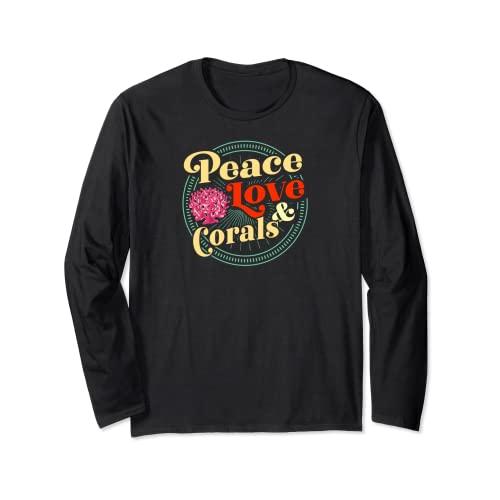 Peace Love And Corals Reefs Long Sleeve T-Shirt