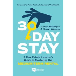 30-Day Stay A Real Estate Investor’s Guide to Mastering the Medium-Term Ren