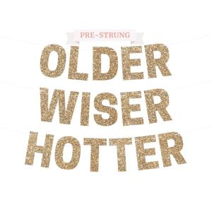 Older Wiser Hotter (オールダーワイザー ホット) バナー - DIY不要 - ゴールドグリッター ハッピーバースデーパーティーバナ