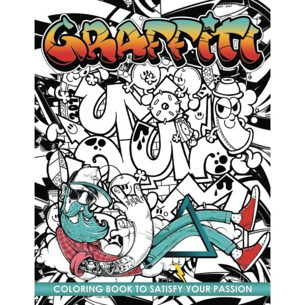 Graffiti Coloring Book Explore Over 50 Relaxing Gr...