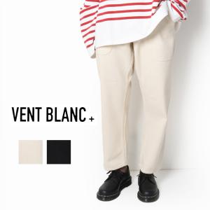 VENT BLANC+ ヴァンブラン プリュス コットン チノクロス ベイカー