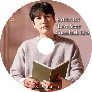 K-POP DVD/ SUPER JUNIOR KYUHYUN Love Story Comeback Live(2022.01.25)/ スーパージュニア キュヒョン KPOP DVD｜k-styleshop