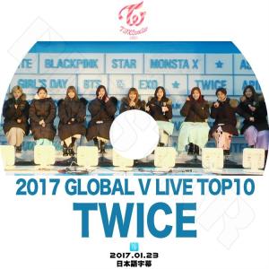 K-POP DVD／TWICE 2017 GLOBAL V LIVE TOP10 (2017.01.23)(日本語字幕あり)／TWICE ナヨン ツウィ モモ サナ ミナ ジヒョ ダヒョン ジョンヨン チェヨン｜k-styleshop