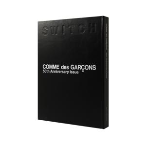 【数量限定特装版】SWITCH special edition COMME des GAR〓ONS 50th Anniversary Issue｜k-tsutayabooks