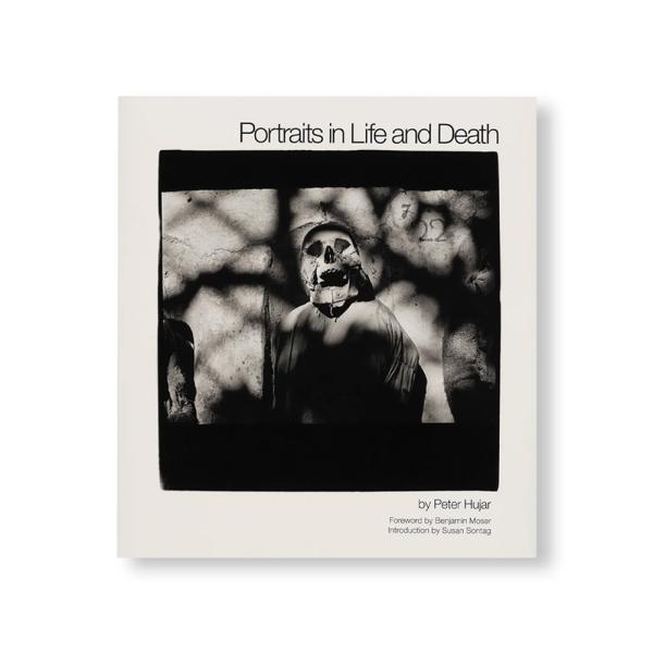 ピーター・ヒュージャー 写真集『PORTRAITS IN LIFE AND DEATH』
