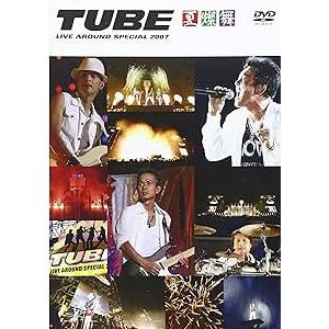 TUBE LIVE AROUND SPECIAL 2007 -夏燦舞- LIVE DVD｜kaihoudo