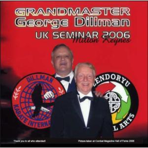 Grandmaster George Dillman UK Seminar 2006｜kame-express