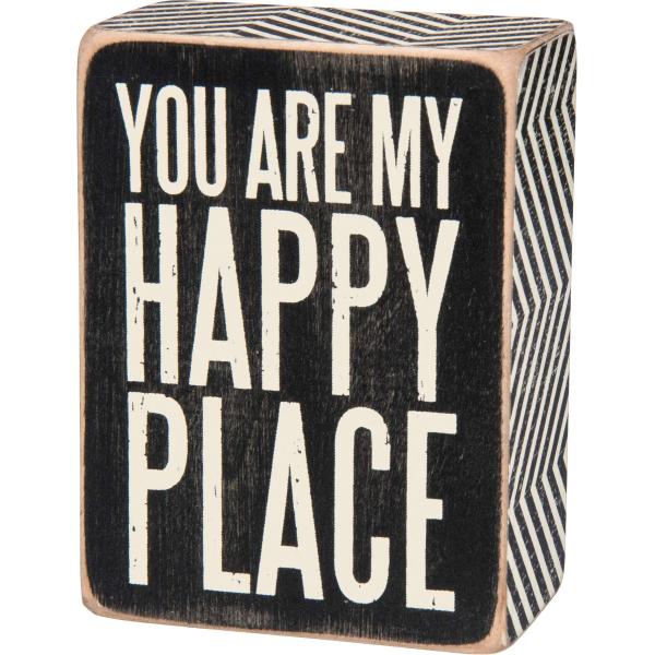 Primitives by Kathy Box Sign - You Are My Happy Pl...